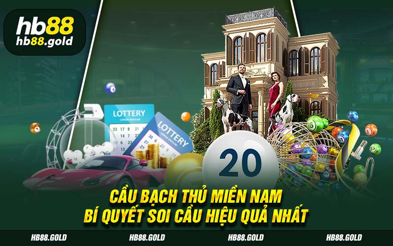 Cầu Bạch Thủ Miền Nam Bí Quyết Soi Cầu Hiệu Quả Nhất