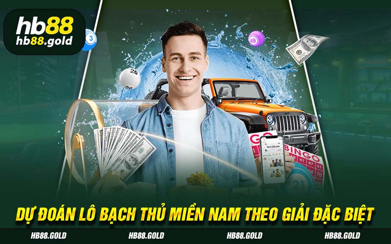 Dự đoán lô bạch thủ MN theo giải đặc biệt