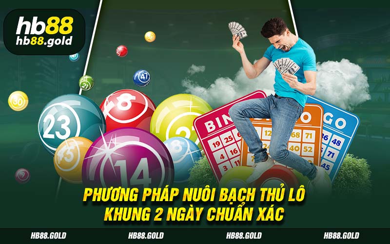 Phương Pháp Nuôi Bạch Thủ Lô Khung 2 Ngày Chuẩn Xác