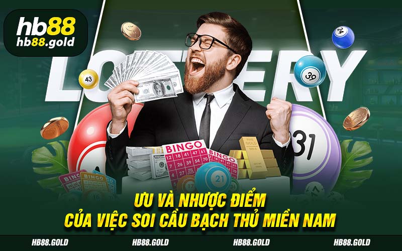Ưu và nhược điểm của việc soi cầu lô bạch thủ miền Nam